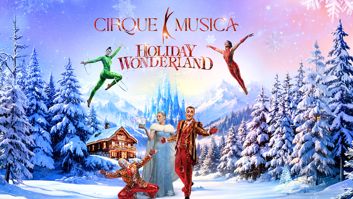 Cirque Musica: Holiday Wonderland
